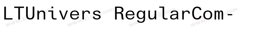 LTUnivers RegularCom字体转换